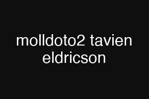 molldoto2 tavien eldricson